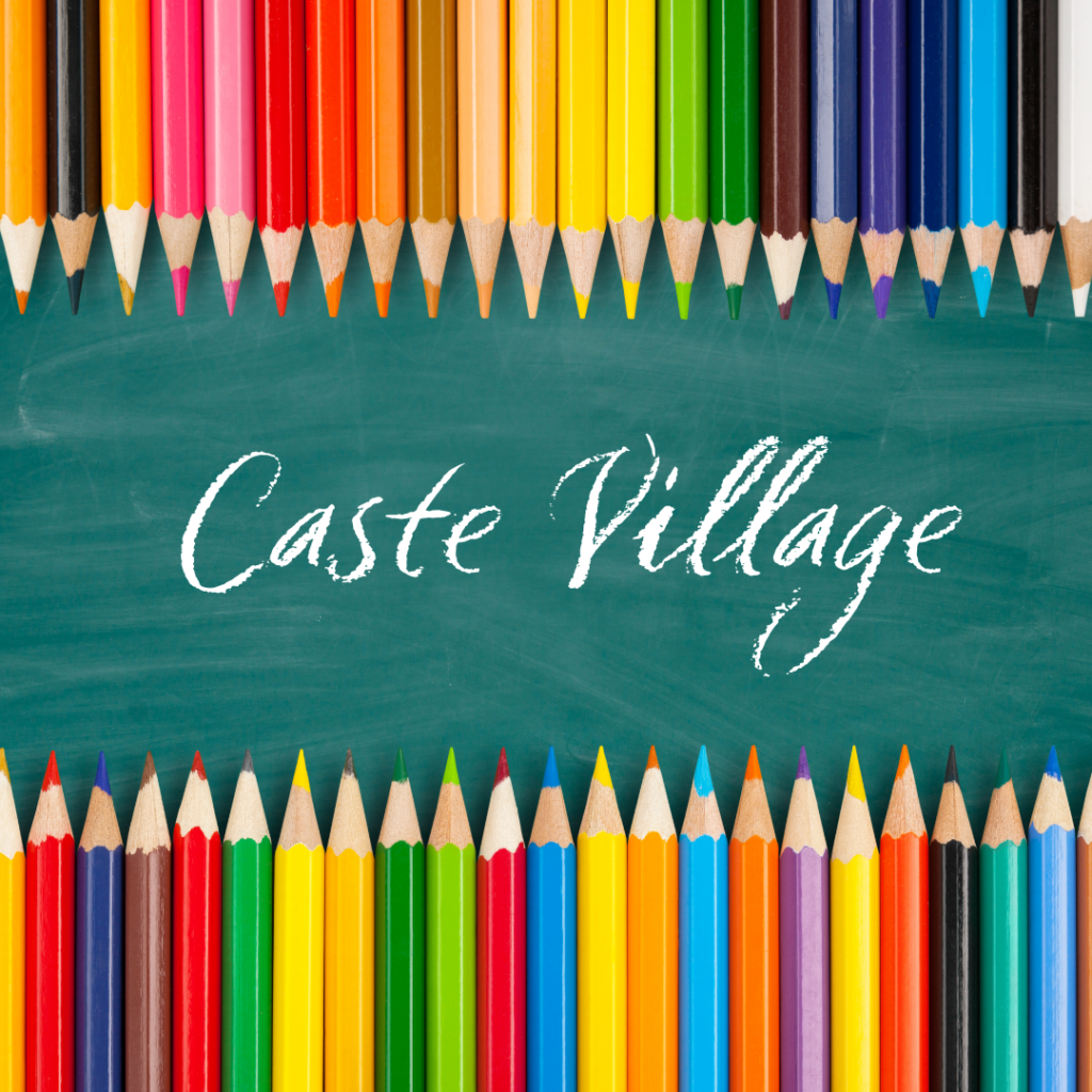 Caste Village